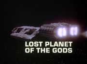Episode:Lost Planet of the Gods, Part I